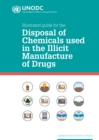 Image for Illustrated Guide for the Disposal of Chemicals Used In the Illicit Manufacture Of Drugs