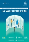 Image for Rapport Mondial Des Nations Unies Sur La Mise En Valeur Des Ressources En Eau 2021: La Valeur De L&#39;eau