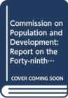 Image for Commission on Population and Development : report on the forty-ninth session (17 April 2015 and 11-15 April 2016)