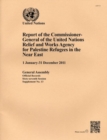 Image for Report of the Commissioner-General of the United Nations Relief and Works Agency for Palestine Refugees in the Near East : 1 January - 31 December 2011