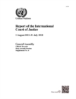 Image for Report of the International Court of Justice : 1 August 2011 - 31 July 2012