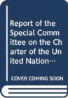 Image for Report of the Special Committee on the Charter of the United Nations and on the Strengthening of the Role of the Organization