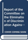 Image for Report of the Committee on the Elimination of Discrimination against Women : fifty-fifth session (8-26 July 2013); fifty-sixth session (30 September - 18 October 2013); fifty-seventh session (10-28 Fe