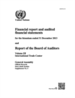 Image for Financial report and audited financial statements for the biennium ended 31 December 2013 and report of the Board of Auditors : Vol. 3: International Trade Centre