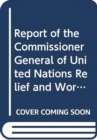 Image for Report of the Commissioner-General of the United Nations Relief and Works Agency for Palestine Refugees in the Near East : (1 January - 31 December 2013)