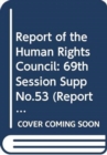 Image for Report of the Human Rights Council : twentieth special session (20 January 2014), twenty-fifth session (3-28 March 2014), twenty-sixth session (10-27 June 2014) and twenty-first special session (23 Ju