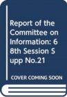 Image for Report of the Committee on Information : thirty-fifth session (22 April - 2 May 2013)