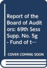 Image for Financial Report and Audited Financial Statements for the Biennium Ended 31 December 2013 and Report of the Board of Auditors