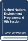 Image for United Nations Environment Programme  : report of the United Nations Environment Assembly of the United Nations Environment Programme