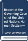 Image for Report of the Governing Council of the United Nations Human Settlements Programme : twenty-fifth session (17 - 23 April 2015)