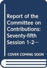 Image for Report of the Committee on Contributions : seventy-fifth session (1-26 June 2015)