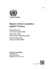Image for Report of the Committee against Torture : fifty-fifth session (27 July - 14 August 2015); fifty-sixth session (9 November - 9 December 2015); fifty-seventh session (18 April - 13 May 2016)