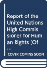 Image for Report of the United Nations High Commissioner for Human Rights