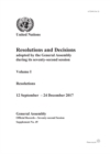 Image for Resolutions and decisions adopted by the General Assembly during its seventy-second session : Vol. 1: Resolutions, 12 September - 24 December 2017