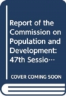 Image for Commission on Population and Development : report on the forty-seventh session (26 April 2013 and 7-11 April 2014)