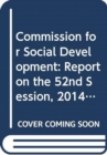 Image for Commission for Social Development : report on the fiftieth-second session (15 February 2013 and 11-21 February 2014)