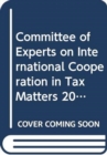 Image for Committee of Experts on International Cooperation in Tax Matters : Report on the Tenth Session