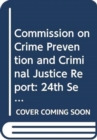 Image for Report of the Commission on Crime Prevention and Criminal Justice on the Twenty-fourth Session (5 December 2014 and 18-22 May 2015)