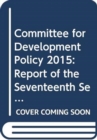 Image for Report of the Committee for Development Policy on the Seventeenth Session (23-27 March 2015)