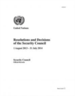 Image for Resolutions and decisions of the Security Council 2013-2014  : 1 August 2013-31 July 2014