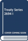 Image for Treaty Series 2694 I