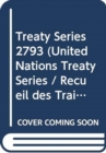Image for Treaty Series 2793 (English/French Edition)