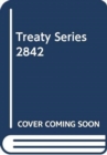 Image for Treaty Series 2842