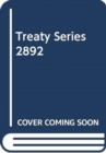 Image for Treaty Series 2892