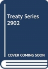 Image for Treaty Series 2902 (English/French Edition)
