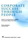 Image for Corporate success through people  : making international labour standards work for you