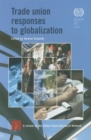 Image for Trade union responses to globalization : a review by the Global Union Research Network