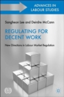Image for Regulating for decent work  : new directions in labour market regulation