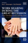 Image for Work sharing during the Great Recession : new developments and beyond