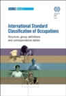Image for International standard classification of occupations 2008 (ISCO-08) : structure, group definitions and correspondence tables