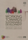 Image for Working towards sustainable development : opportunities for decent work and social inclusion in a green economy