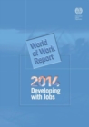 Image for World of work report 2014 : developing with jobs