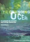Image for The Changing Ocean,Its Effects on Climate and Living Resources : IOC Ocean Forum Series. 4
