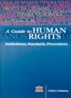 Image for A Guide to Human Rights,Institutions,Standards,Procedures