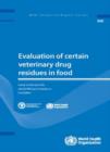 Image for Evaluation of Certain Veterinary Drug Residues in Food : Seventy-eighth Report of the Joint FAO/WHO Expert Committee on Food Additives