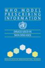 Image for WHO model prescribing information : drugs used in skin diseases