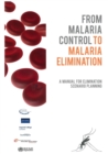 Image for From Malaria control to Malaria elimination