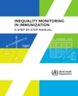 Image for Inequality monitoring in immunization : A step-by-step manual