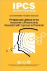 Image for Principles and methods for the assessment of neurotoxicity associated with exposure to chemicals