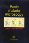 Image for Basic Malaria Microscopy : Pt. 2 : Tutor&#39;s Guide