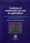 Image for Analysis of wastewater for use in agriculture : a laboratory manual of parasitological and bacteriological techniques