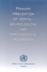 Image for Primary Prevention of Mental, Neurological and Psychosocial Disorders