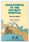 Image for Anaesthesia at the District Hospital