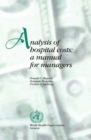 Image for Analysis of Hospital Costs : A Manual for Managers