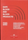Image for Safe Blood and Blood Products Distance Learning Material : Guidelines and Principles for Safe Blood Transfusion Practice, Safe Blood Donation, Screening for HIV, Blood Group Serol