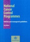 Image for National cancer control programmes  : policies and managerial guidelines